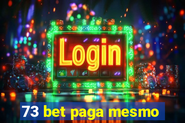 73 bet paga mesmo